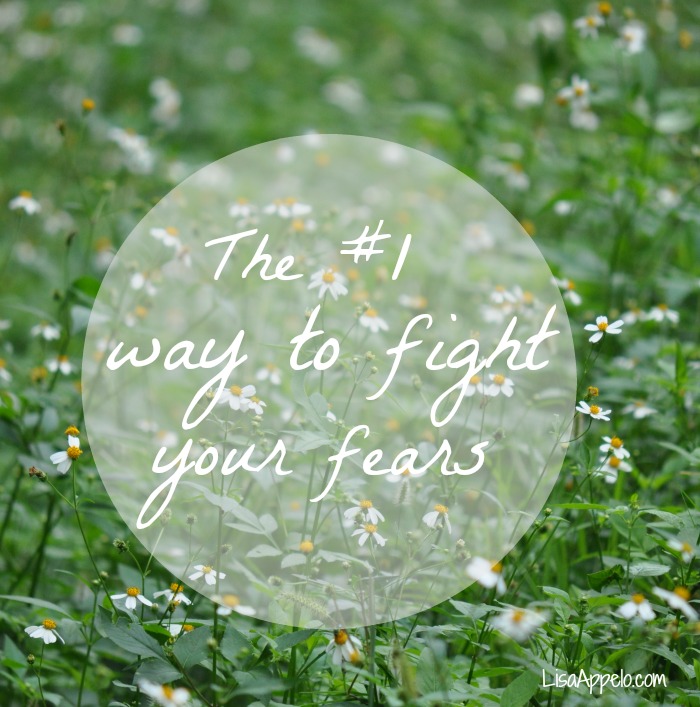 The #1 way to fight your fears