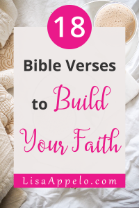 Bible Verses to Build Your Faith in the Hard; scriptures to help you boost faith in trials and difficulty