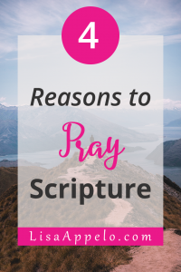 4 reasons to pray scripture; how to use Bible verses to pray