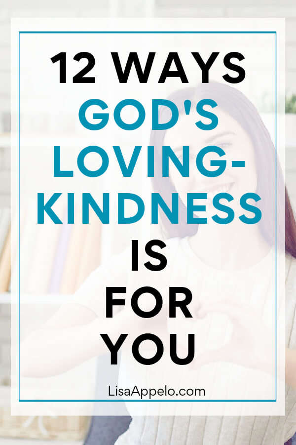 12 Ways God\'s Hesed Lovingkindness Is For You