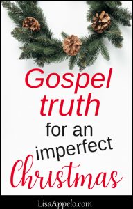 Gospel truth for an imperfect Christmas