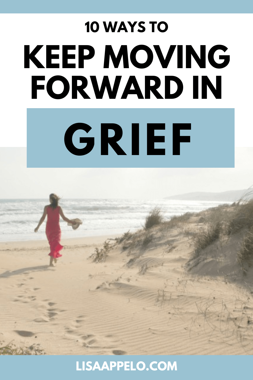 10 Ways To Move Forward Through Grief