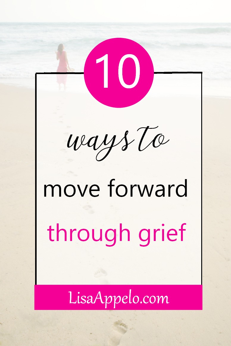 10 Ways To Keep Moving Forward Through Grief