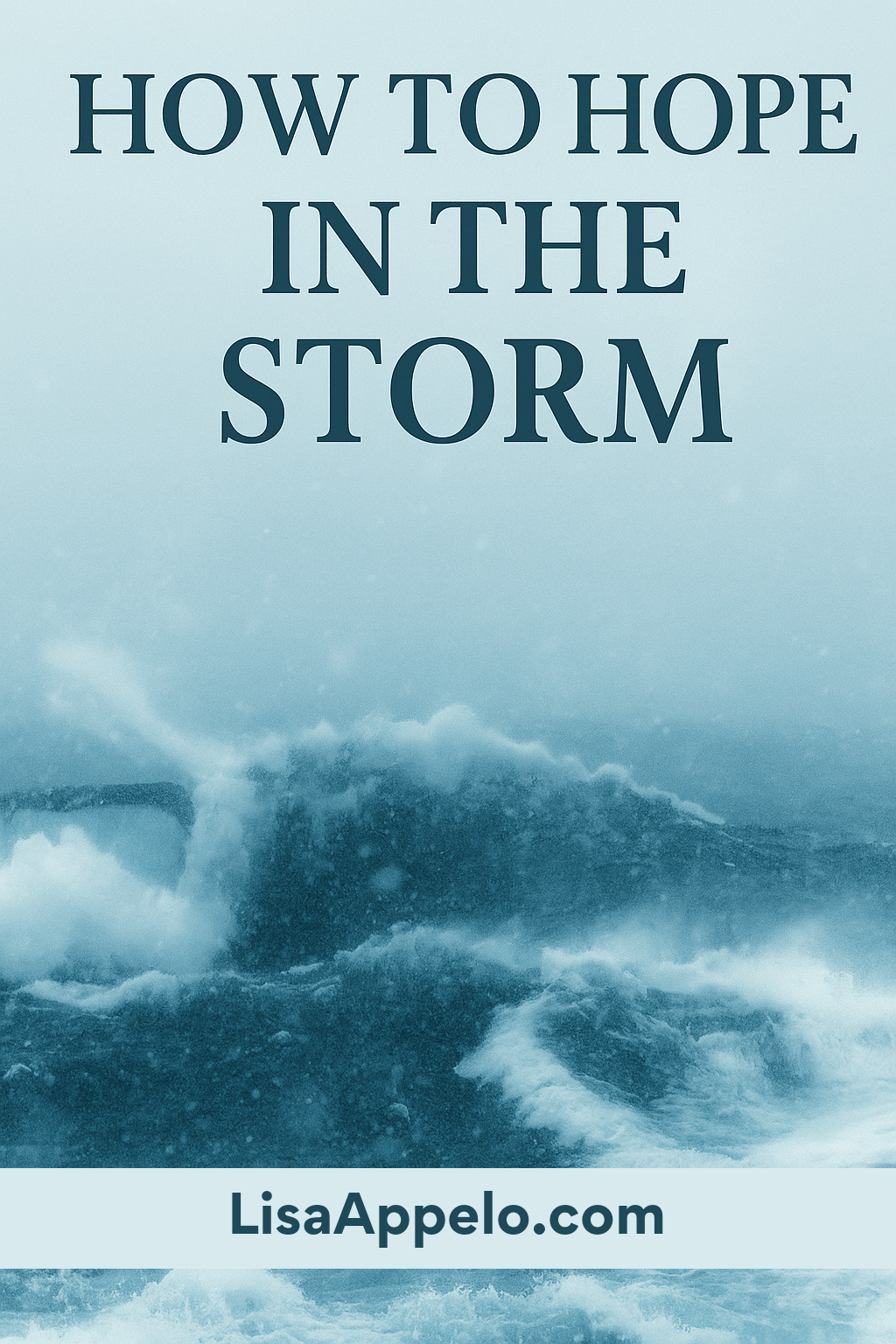 How to Hope in the Storm