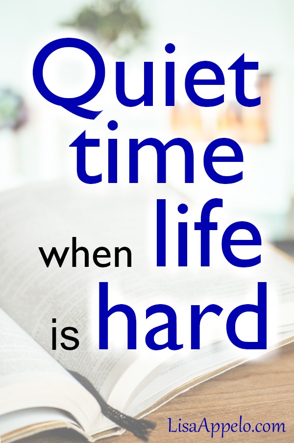 5 Ways to Approach Quiet Time When Life is Hard