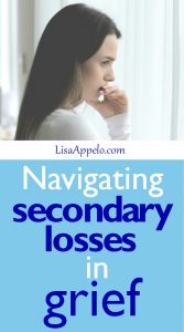 Navigating secondary losses in grief
