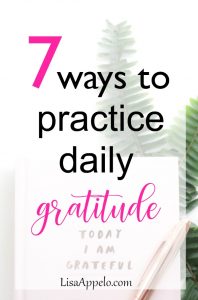 7 ways to practice daily gratitude
