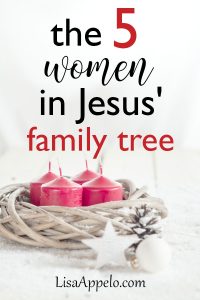 Hope of Christmas: the 5 women in Jesus' Family Tree