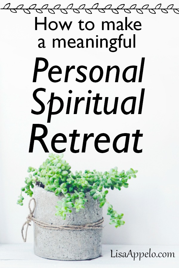 Plan a Personal Spiritual Retreat: Just God and You (with FREE Guide)
