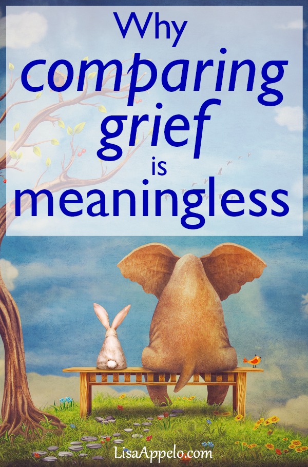 Why Comparing Grief is Futile