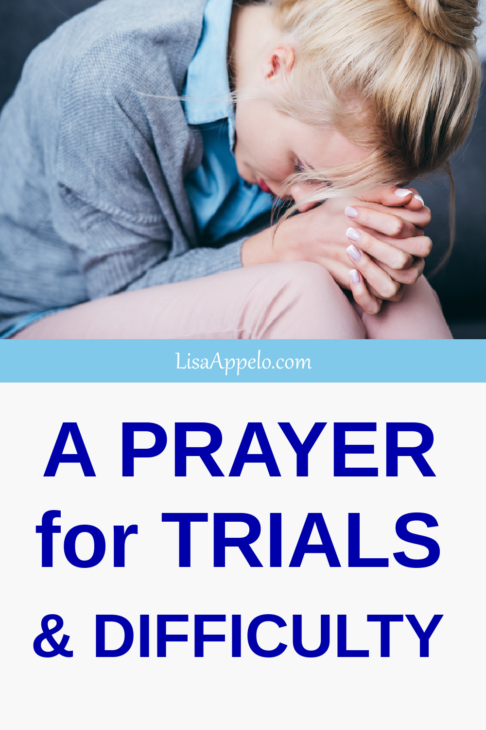 A Prayer in Trials and Difficulty