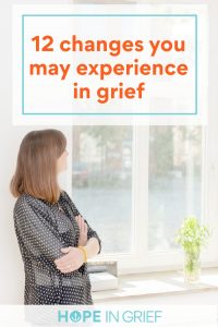 12 changes you may experience in grief