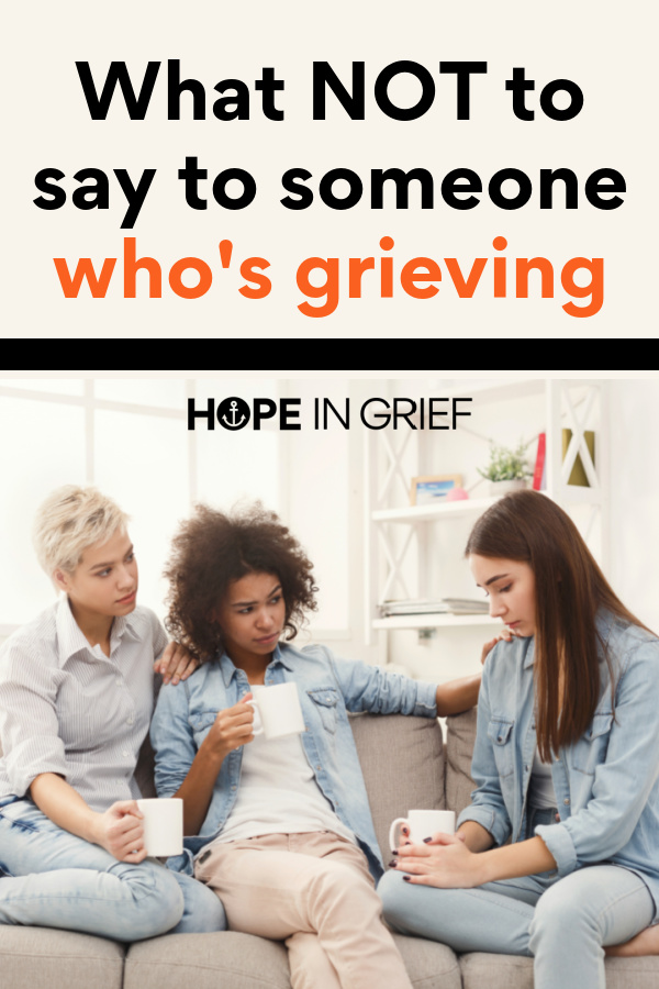 In Grief, What Not to Say (What to Say Instead)