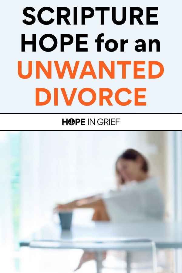 Finding Hope in Your Unwanted Divorce