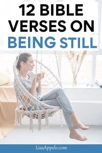 12 Bible verses about being still