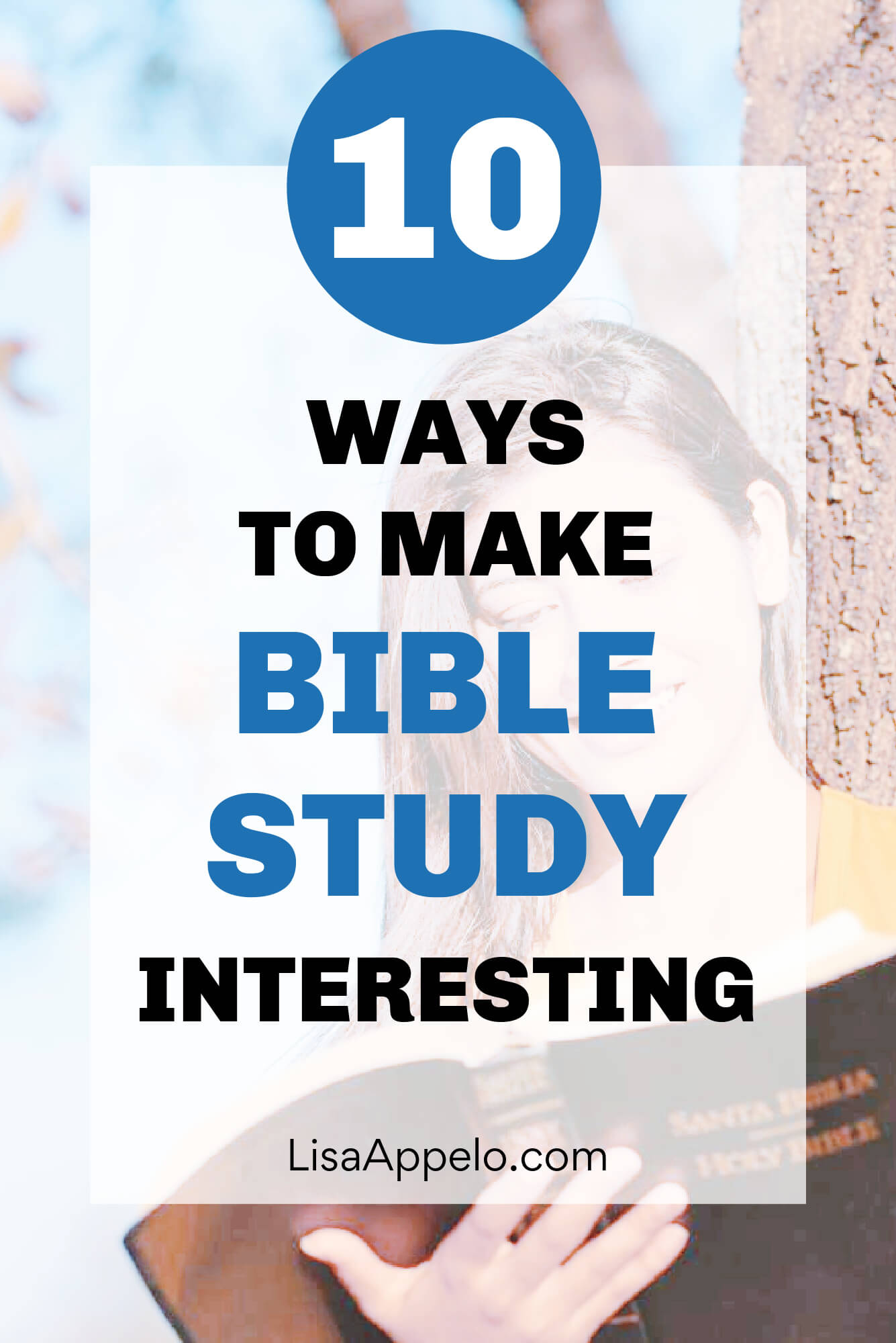 10 Ways to Make Bible Study Interesting
