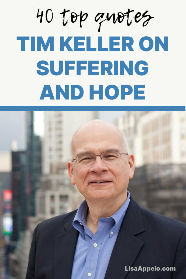 40 Tim Keller Quotes on Suffering and Hope