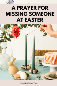 a prayer for missing someone at Easter