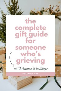complete gift guide for someone who's grieving at Christmas and holidays.